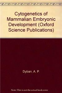 Cytogenetics of Mammalian Embryonic Development (Oxford Science Publications)