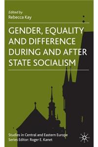 Gender, Equality and Difference During and After State Socialism