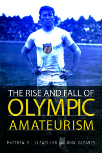 Rise and Fall of Olympic Amateurism