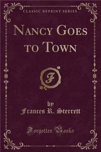 Nancy Goes to Town (Classic Reprint)