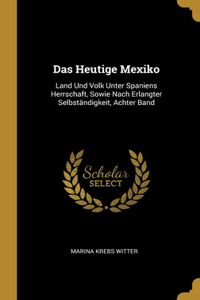 Das Heutige Mexiko