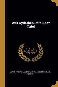 Aus Kydathen. Mit Einer Tafel