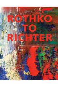 Rothko to Richter