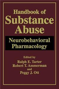 Handbook of Substance Abuse: Neurobehavioral Pharmacology