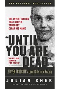 Until You Are Dead (Updated)