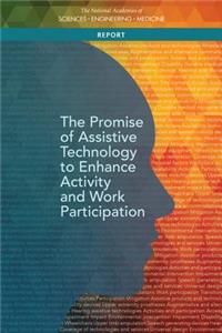 Promise of Assistive Technology to Enhance Activity and Work Participation