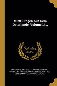Mitteilungen Aus Dem Osterlande, Volume 14...
