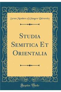 Studia Semitica Et Orientalia (Classic Reprint)