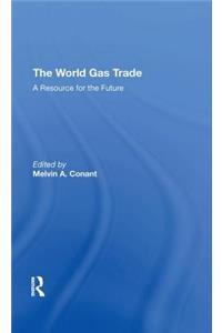 The World Gas Trade: A Resource for the Future