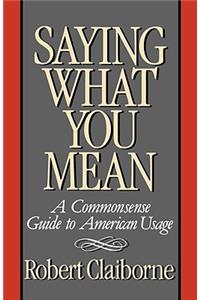 Saying What You Mean