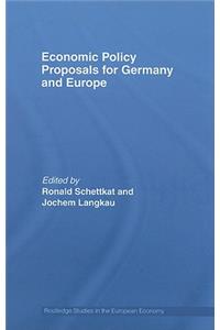 Economic Policy Proposals for Germany and Europe