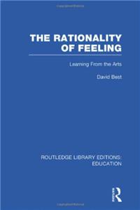 The Rationality of Feeling (RLE Edu K)