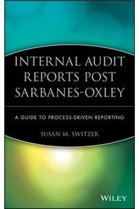 Internal Audit Reports Post Sarbanes-Oxley