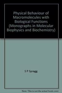 Physical Behaviour of Macromolecules with Biological Functions