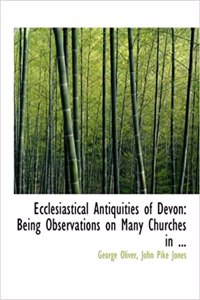 Ecclesiastical Antiquities of Devon