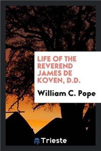 Life of the Reverend James de Koven, D.D.