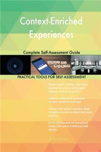 Context-Enriched Experiences Complete Self-Assessment Guide