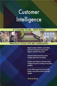Customer Intelligence A Complete Guide - 2019 Edition