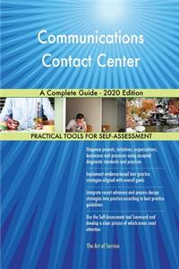 Communications Contact Center A Complete Guide - 2020 Edition