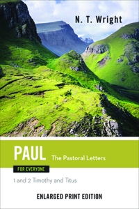 Paul for Everyone: The Pastoral Letters