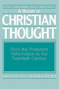 History of Christian Thought Volume III