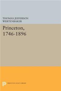 Princeton, 1746-1896