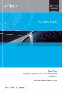Managing Reality, Third edition. Book 2:  Procuring an Engineering and Construction Contract