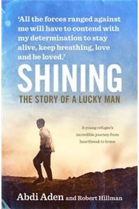 Shining: The Story of a Lucky Man