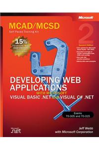 McAd/MCSD Self-Paced Training Kit: Developing Web Applications with Microsoft(r) Visual Basic(r) .Net and Microsoft Visual C#(r) .Net