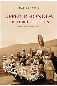 Upper Rhondda - The Third Selection: Images of Wales