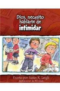 Dios, Necesito Hablarte Deintimidar