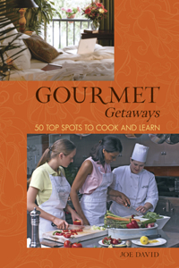 Gourmet Getaways