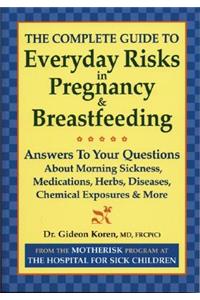 Complete Guide to Everyday Risks in Pregnancy and Breastfeeding