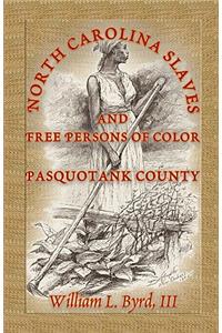 North Carolina Slaves and Free Persons of Color