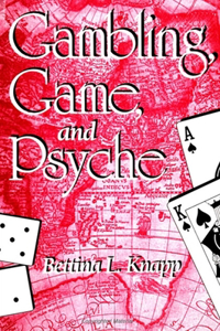 Gambling, Game and Psyche