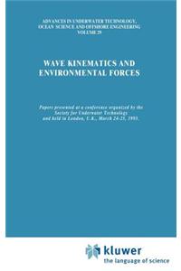 Wave Kinematics and Environmental Forces