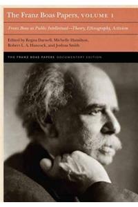 Franz Boas Papers, Volume 1