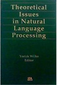 Theoretical Issues in Natural Language Processing