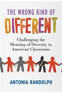 The Wrong Kind of Different