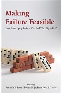 Making Failure Feasible: How Bankruptcy Reform Can End Too Big to Fail