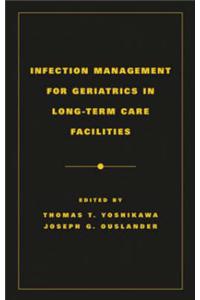 Infection Management for Geriatrics in Long-term Care Facilities