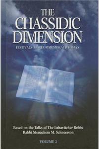 The Chassidic Dimension: Interpretations of the Weekly Torah Readings and the Festivals, Based on the Talks of the Lubavitcher Rebbe, Rabbi Menachem M. Schneerson