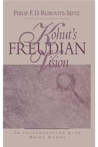 Kohut's Freudian Vision