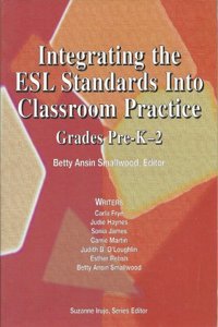 Integrating the ESL Standards Into Classroom Practice