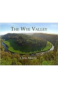The Wye Valley: From Ross to Chepstow