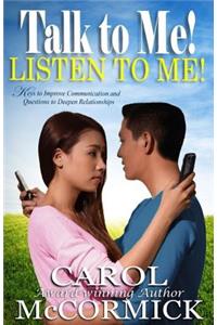 Talk to Me! Listen to Me!