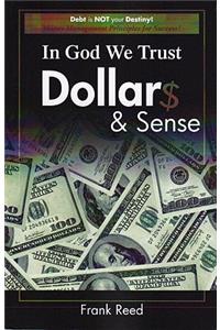 In God We Trust, Dollar$ & Sense