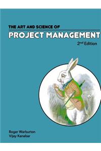 The Art and Science of Project Management
