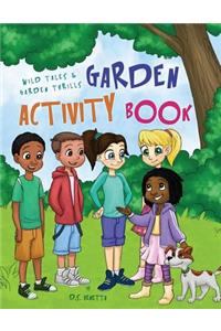 Wild Tales and Garden Thrills Garden Activity Book