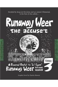 Runaway Weer the Accused